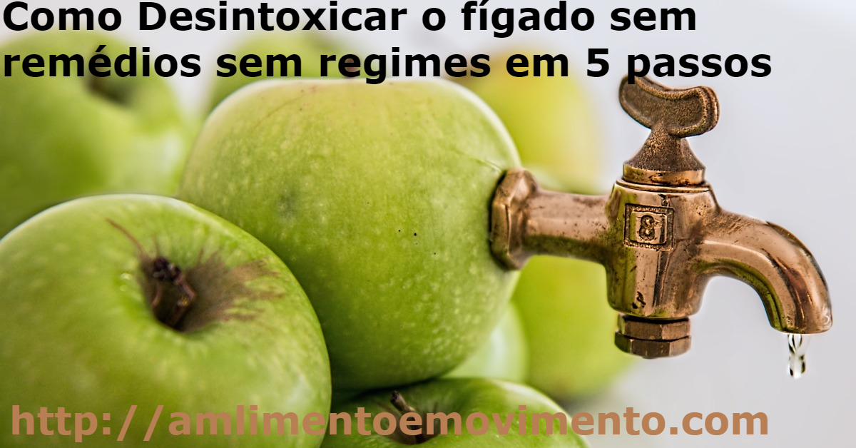 Como desintoxicar o fígado sem remédios em 7 passos